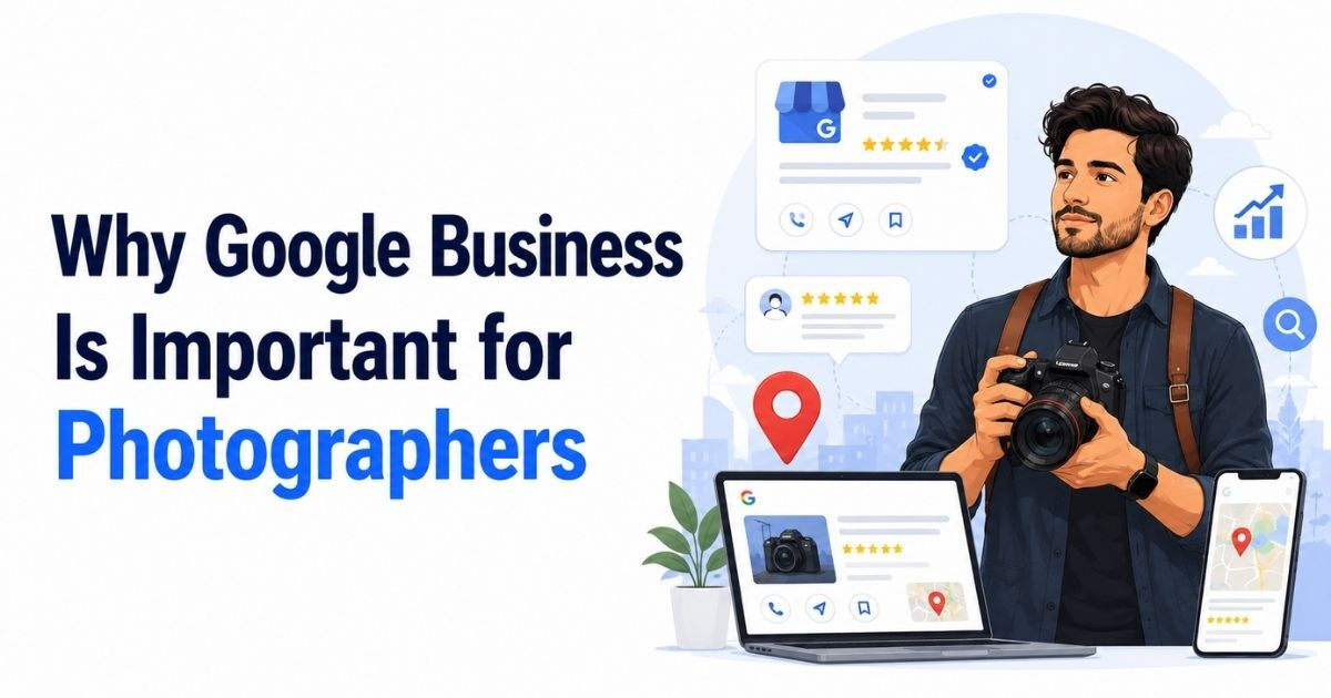 Google Business Profile for Photographers: The Key to More Reviews & Bookings | Photomall